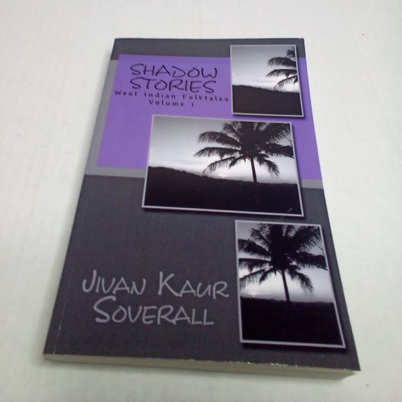 Shadow Stories West Indian Folktales Volume 1 Jivan Kaur Soverall Paperback - Picture 1 of 4